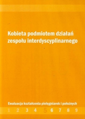Kobieta podmiotem działań zespołu interdyscyplinarnego - <br />