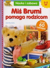 Miś Brumi pomaga rodzicom Nauka i zabawa - <br />