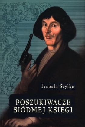 Poszukiwacze siódmej księgi - Izabela Szylko