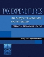 Tax Expenditures jako narzędzie transparentnej polityki fiskalnej - <br />