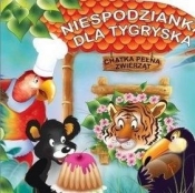 Chatka pełna zwierząt. Niespodzianka dla tygryska - Opracowanie zbiorowe