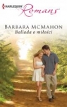 Ballada o miłości Barbara McMahon