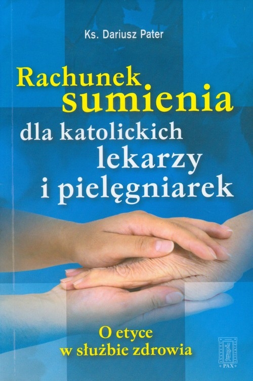 Rachunek sumienia dla katolickich lekarzy i pielęgniarek