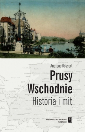 Prusy Wschodnie - Kossert Andreas