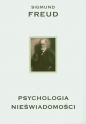 Psychologia nieświadomości - Sigmund Freud