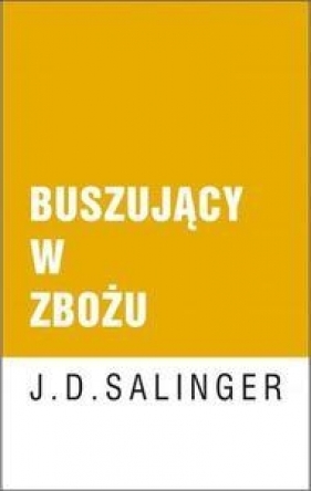 Buszujący w zbożu - J.D. Salinger