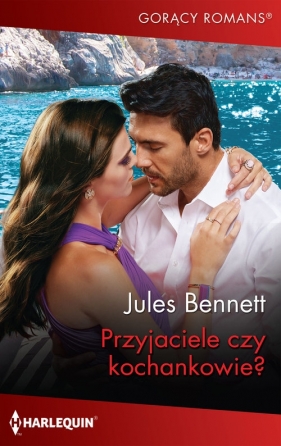 Przyjaciele czy kochankowie? - Jules Bennett