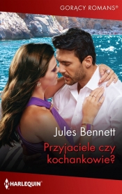 Przyjaciele czy kochankowie? - Jules Bennett