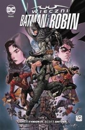 Wieczni Batman i Robin T.2 - Scott Snyder, James Tynion IV