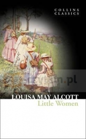 Little Women. Collins Classics. Alcott, Louisa May. PB