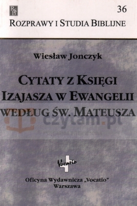 Cytaty z Księgi Izajasza w Ewangelii wg. św. Mateusza - Wiesław Jonczyk