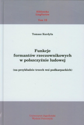 Funkcje formantów rzeczownikowych w polszczyźnie ludowej - Kurdyła Tomasz