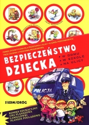 Bezpieczeństwo dziecka w domu, w szkole, na ulicy