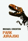 Park Jurajski Crichton Michael