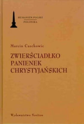Zwierściadłko panienek chrystyjańskich - Marcin Czechowic
