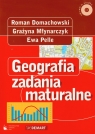Geografia Zadania maturalne + CD Domachowski Roman, Młynarczyk Grażyna, Pelle Ewa