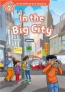 Oxford Read and Imagine 2: In the Big City Paul Shipton