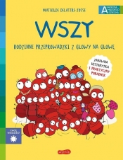 Wszy. Rodzinne przeprowadzki z głowy na głowę. Akademia mądrego dziecka. Chcę wiedzieć - Dellatre-Josse Mathilde