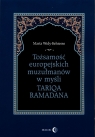 Tożsamość europejskich muzułmanów w myśli Tariqa Ramadana Widy-Behiesse Marta