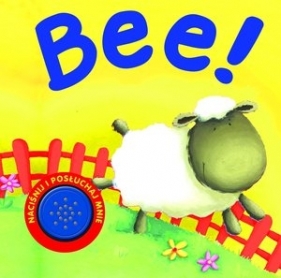 Bee! Naciśnij i posłuchaj mnie - Opracowanie zbiorowe