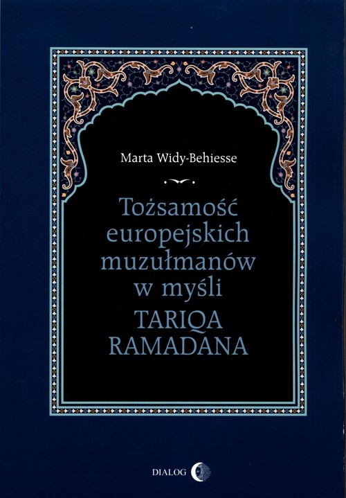 Tożsamość europejskich muzułmanów w myśli Tariqa Ramadana