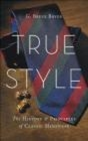 True Style Bruce Boyer