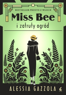 Miss Bee i zatruty ogród. Tom 4 - Alessia Gazzola