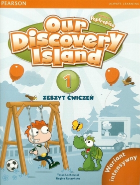 Our Discovery Island 1 Zeszyt ćwiczeń Wariant intensywny - Tessa Lochowska, Regina Raczyńska