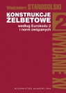 Konstrukcje żelbetowe według Eurokodu 2 i norm związanych Tom 2 Starosolski Włodzimierz