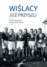 Wiślacy już przyszli w.2021 Zdzisław Skupień, Dariusz Zastawny