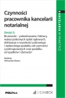 Czynności pracownika kancelarii notarialnej. Zeszyt 3. Biurowość -