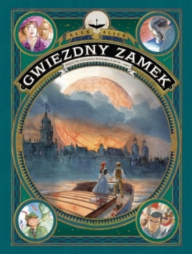 Gwiezdny Zamek. Międzyplanetarna wystawa z 1875 roku. Tom 6 - Alex Alice