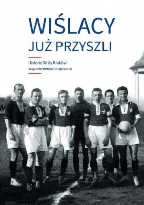 Wiślacy już przyszli w.2021 - Zdzisław Skupień, Dariusz Zastawny