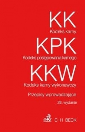 Kodeks karny Kodeks postępowania karnego Kodeks karny wykonawczy
