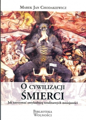 O cywilizacji śmierci - Marek Jan Chodakiewicz