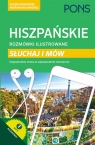 Hiszpańskie rozmówki ilustrowane Słuchaj i mów