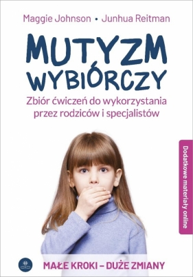 Mutyzm wybiórczy. do wykorzystania przez... - Maggie Johnson, Junhua Reitman