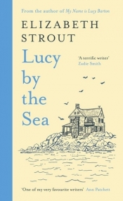 Lucy by the Sea - Strout Elizabeth