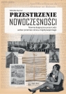 Przestrzenie nowoczesności Niemieckojęzyczna prasa Łodzi wobec przemian Monika Kucner