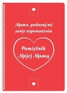 Pamiętnik mojej Mamy. Mamo podaruj mi swoje... Opracowanie zbiorowe