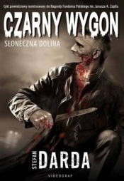 Czarny wygon. Tom 1. Słoneczna dolina - Stefan Darda