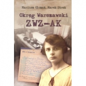 Okręg warszawski ZWZ-AK t.2 - Mariusz Olczak, Marek Strok