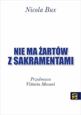 Nie ma żartów z sakramentami - Nicola Bux