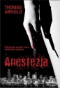 Anestezja (z autografem) - Thomas Arnold
