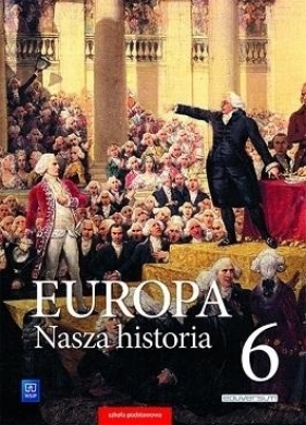 Europa. Nasza historia. Projekt polsko-niemiecki. Podręcznik z suplementem. Klasa 6 - Praca zbiorowa