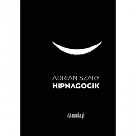 Hipnagogik - Adrian Szary