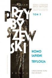 Homo sapiens. Trylogia. Dzieła literackie. Edycja krytyczna. Tom 3 - Przybyszewski Stanisław