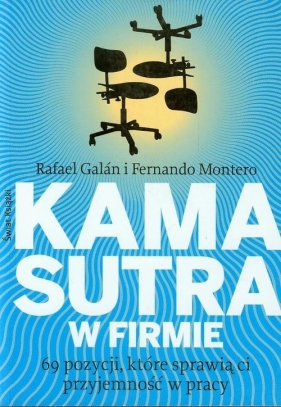 Kamasutra w firmie - Galan Rafael, Montero Fernando
