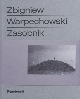 Zasobnik / CSW Ujazdowski - Warpechowski Zbigniew 