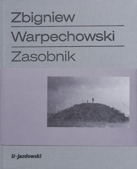 Zasobnik / CSW Ujazdowski - Zbigniew Warpechowski